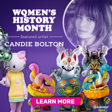 Kidrobot’s Women’s History Month Artist Spotlight: Candie Bolton