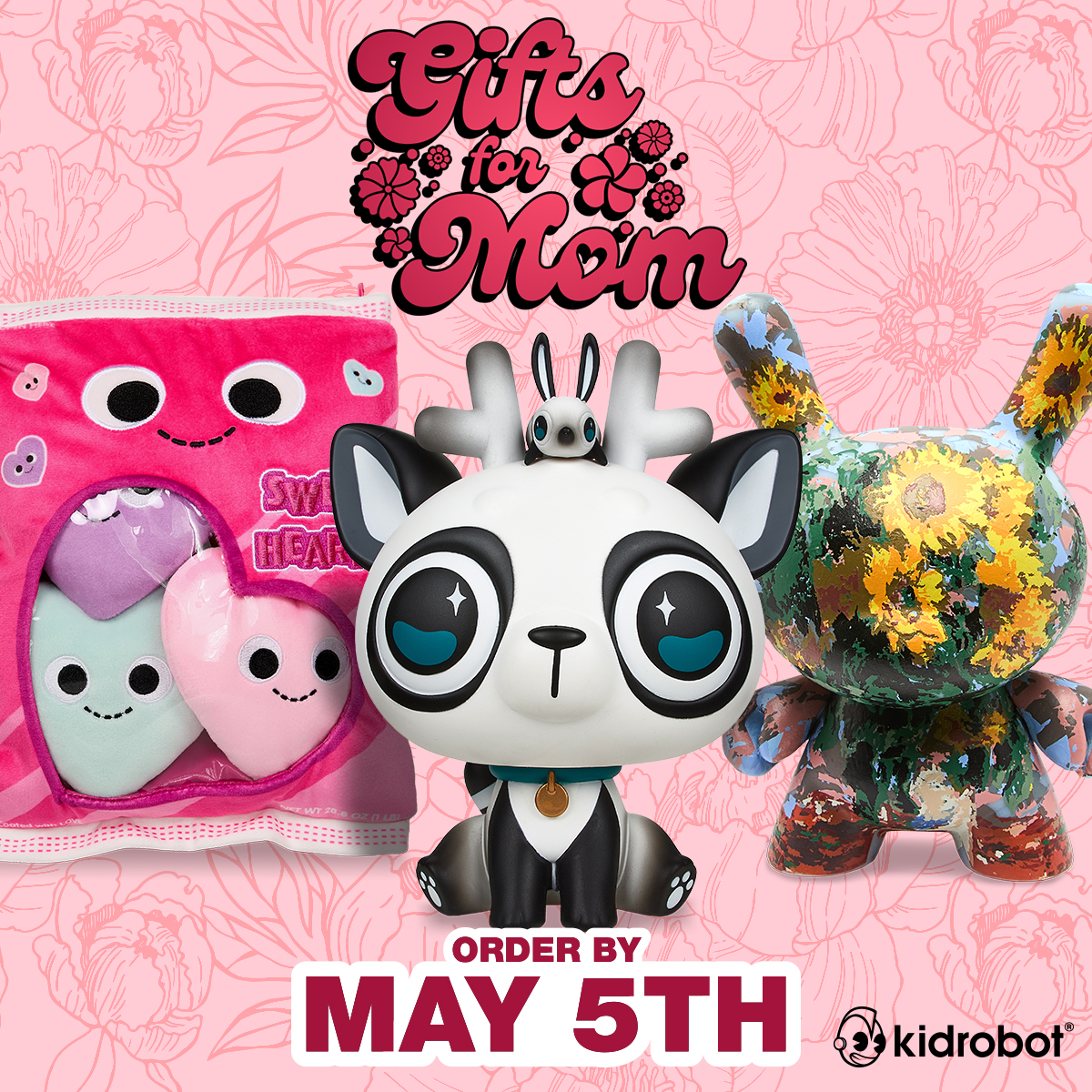 Kidrobot Mother's Day Gift Guide Shipping Cut Off May 5th